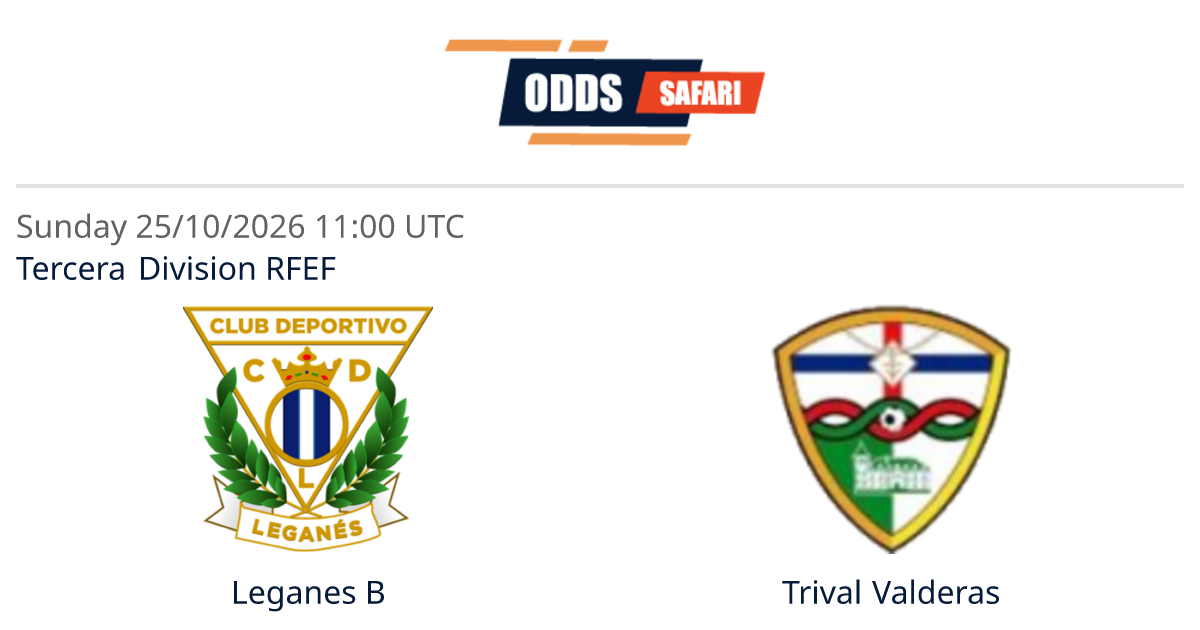 Odds comparison for Leganes B - Trival Valderas / Tercera Division RFEF ...